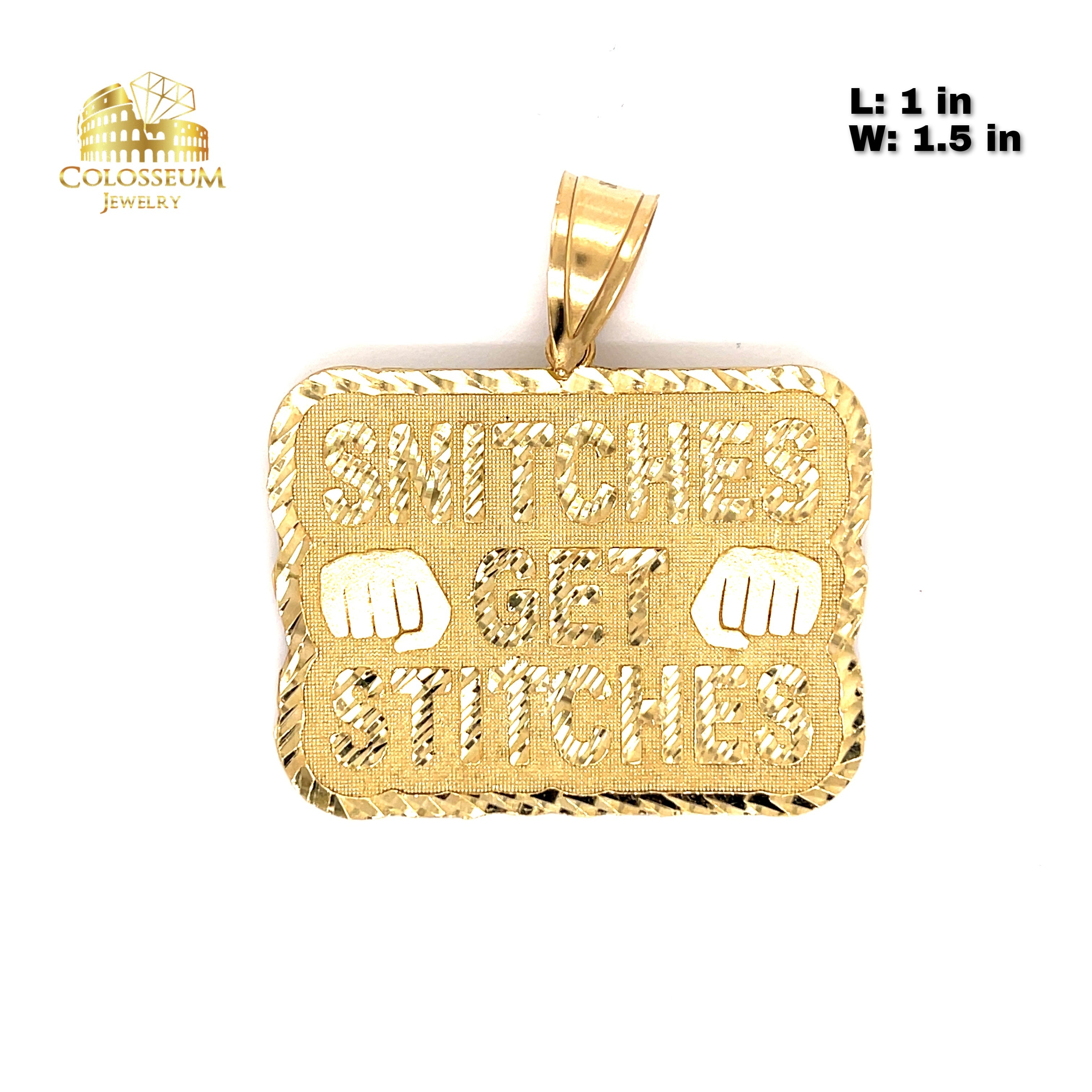 "Snitches Get Stitches" 10k Yellow Gold Charm